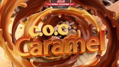 C.O.C Caramel - Cái Chạm Mang Hương Vị Đậm Đà Của Thiên Nhiên